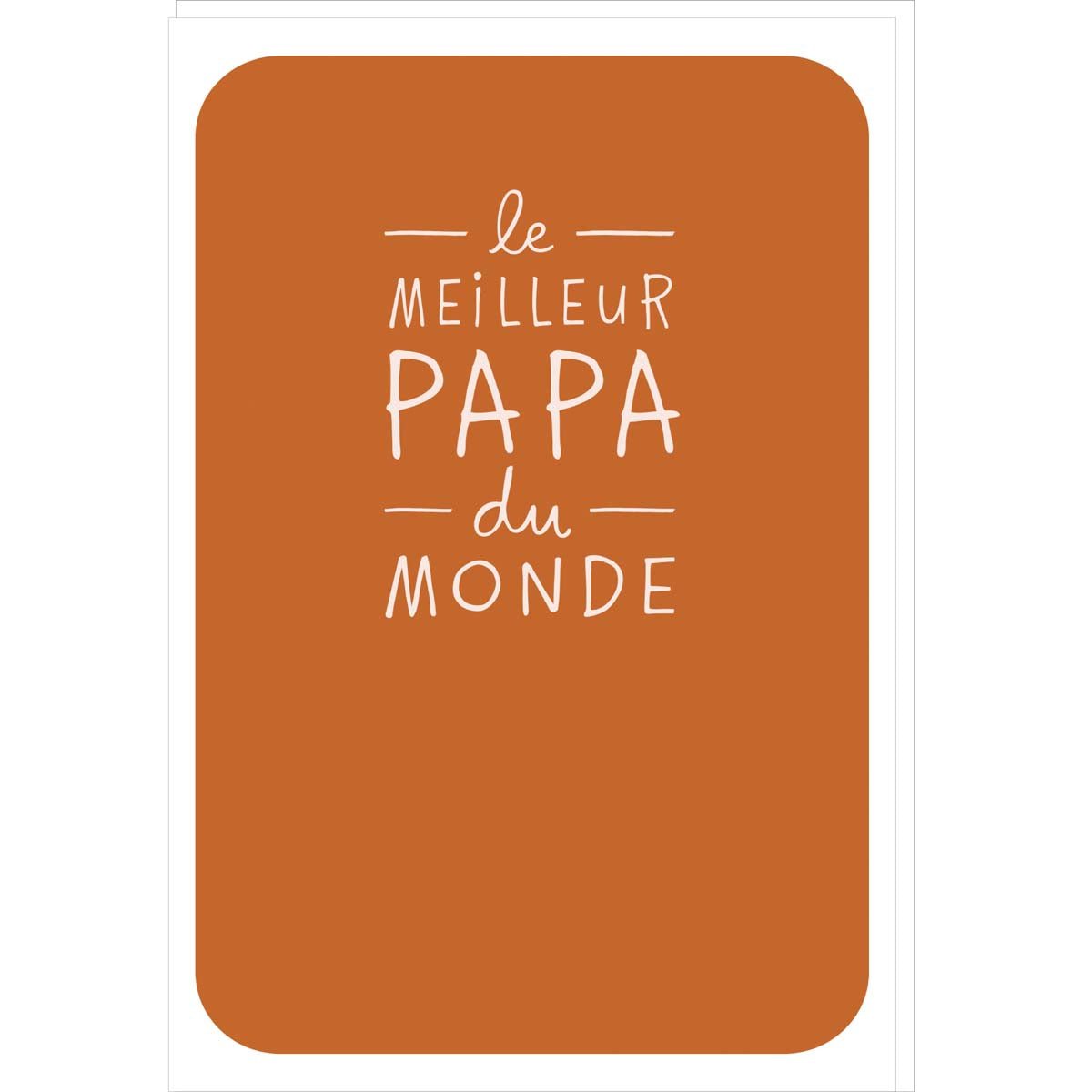 Carte Fête des Pères - Meilleur Papa du Monde