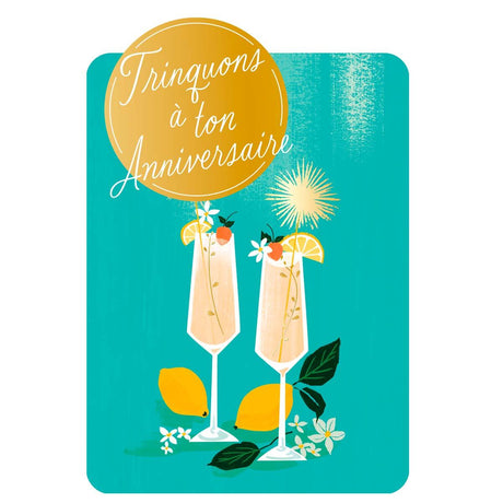 Carte de Vœux Thème Anniversaire Party Time - Plusieurs Styles Trinquons à ton anniversaire 1
